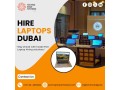 why-choose-us-to-hire-laptops-in-dubai-small-0