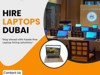 Why Choose Us to Hire Laptops in Dubai?