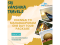 chennai-to-mahabalipuram-one-day-tour-package-sri-vanshika-travels-small-0