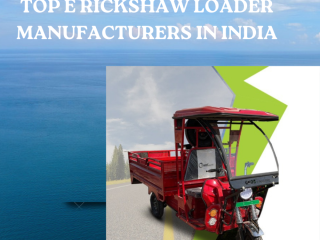 TOP E Rickshaw Loader Manufacturers in India